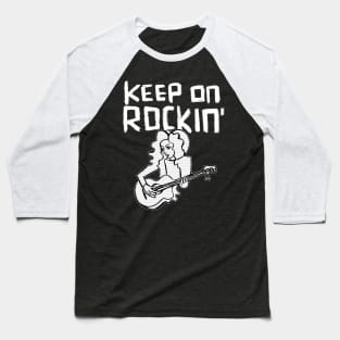 Keep in Rocking Guitar Chick Baseball T-Shirt